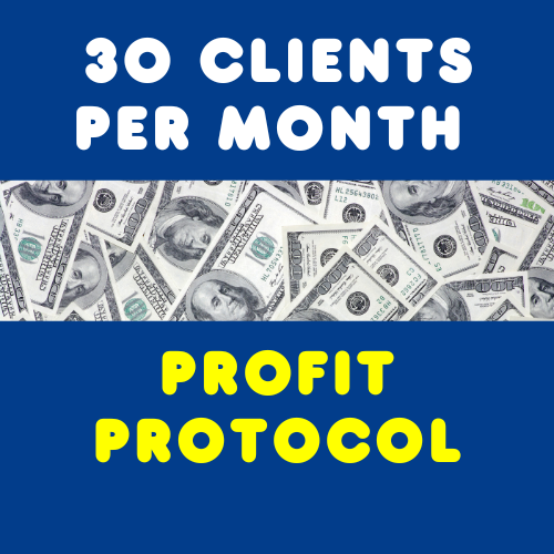 30 Clients Per Month Profit Protocol