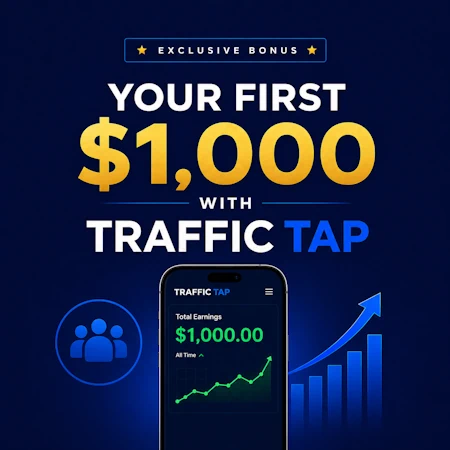 Your First $1,000 With Traffic Tap